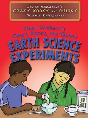 cover image of Janice VanCleave's Crazy, Kooky, and Quirky Earth Science Experiments